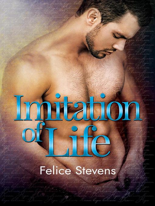 Title details for Imitation of Life by Felice Stevens - Available